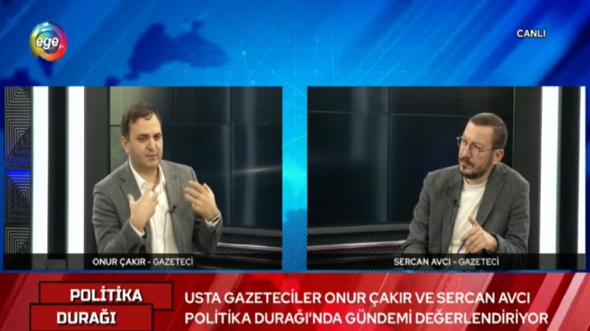 Avcı ve Çakır’dan ‘CHP İzmir’de 4 ilçede kriz’ değerlendirmesi!