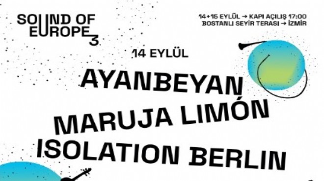 Avrupa nın sesi İzmir de yankılanacak: 2 gün boyunca ücretsiz konserler!