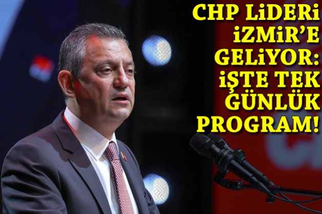 CHP Lideri’nden tek günlük İzmir mesaisi: İşte programı!