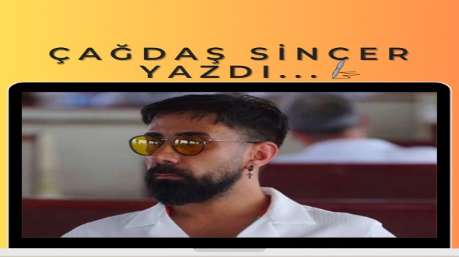 Çağdaş Sincer yazdı... Anlamlı Proje