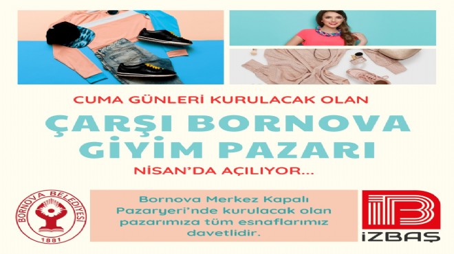 Çarşı Bornova Giyim Pazarı açılıyor!