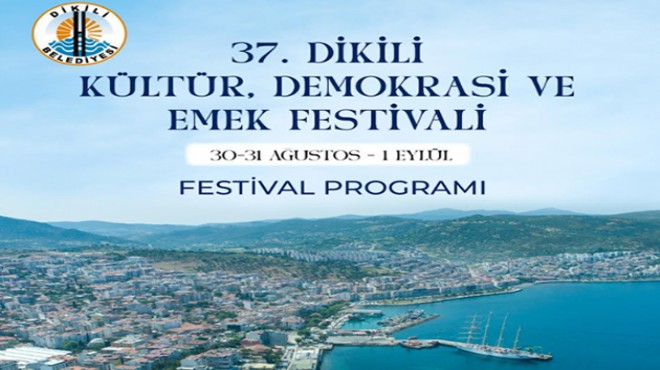 Dikili'de festival coşkusu: 3 günlük dolu dolu program