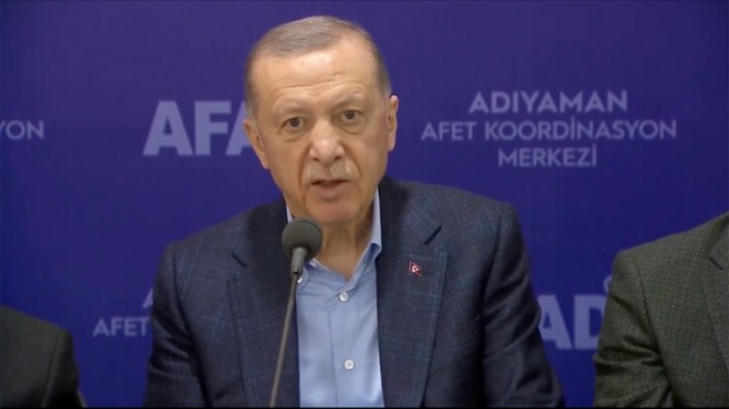 Erdoğan: Adıyaman dan helallik istiyorum