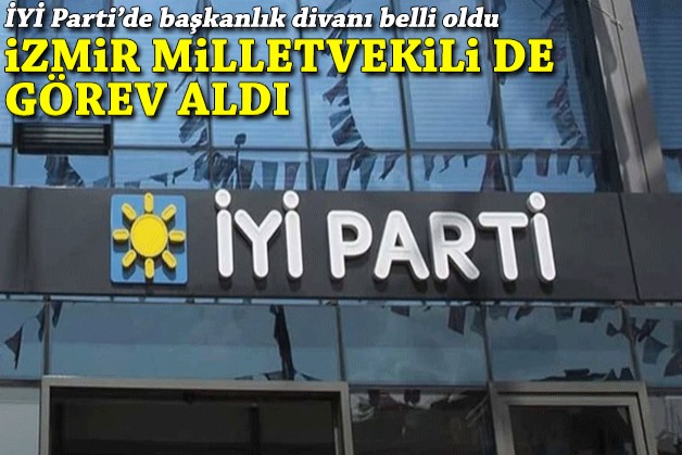 İYİ Parti'de yeni Başkanlık Divanı belli oldu: İzmir milletvekili de görev aldı!