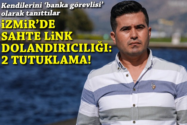 İzmir'de 'link' dolandırıcılığa hapis cezası