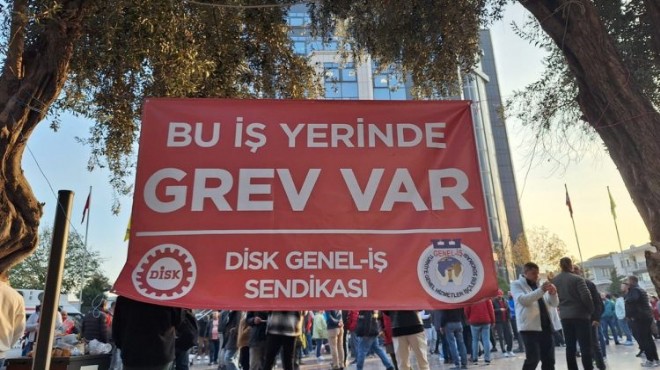 İzmir deki 3 belediyede grev çanları!