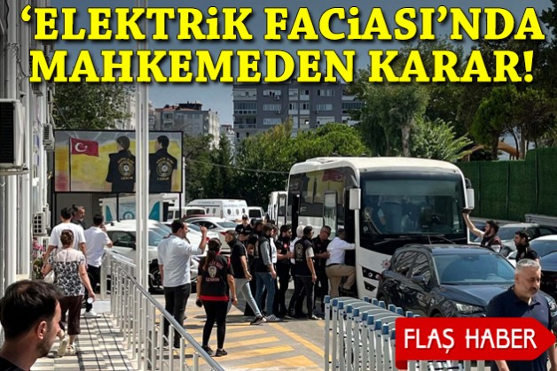 İzmir'deki 'elektrik faciası'nda mahkemeden karar!