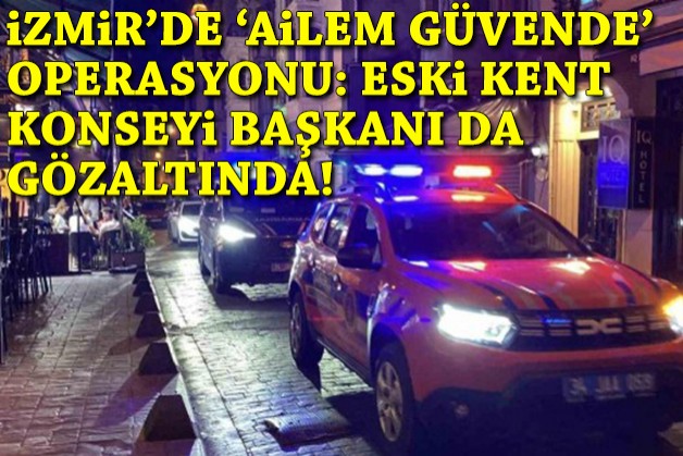 İzmir merkezli 15 ilde