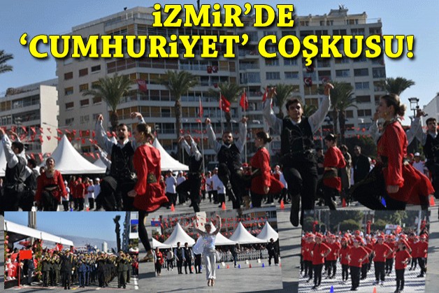 İzmir’de ‘Cumhuriyet’ coşkusu!