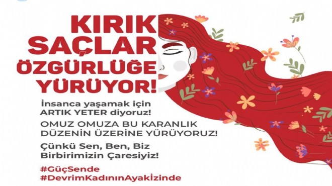 Kırık saçlar özgürlüğe Buca'da yürüyecek