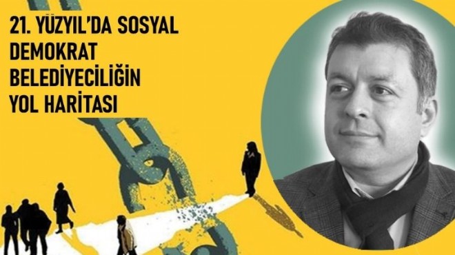 Konak'ta sosyal demokrat belediyecilik buluşması