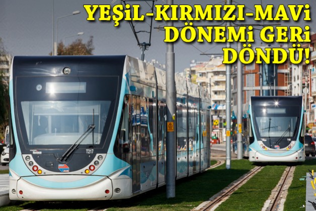 Tramvayda yeşil-kırmızı-mavi dönemi geri döndü!