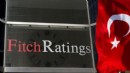 Fitch Ratings Türkiye’nin kredi notunun yükseltti